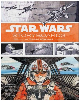 Star Wars Storyboards : La Trilogie originale — J. W. Rinzler