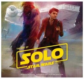 Tout l'art de Solo : A Star Wars Story — Phil Szostak