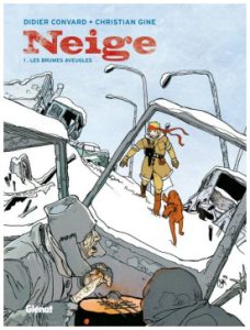 Neige — Tome 1 : Les Brumes aveugles (édition Glénat)